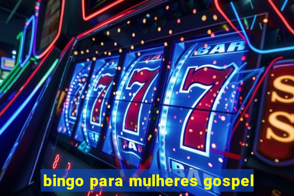 bingo para mulheres gospel